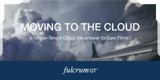 Is Single-Tenant Cloud the Answer for Law Firms Moving to the Cloud?